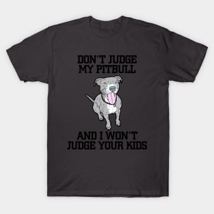 Don't judge my blue pitbull T-Shirt